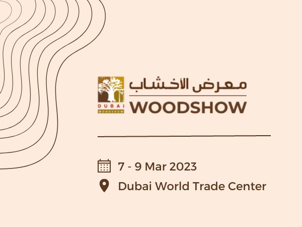 The Dubai Wood Show returns in March and Mobiliário em Notícia will be following all the details!