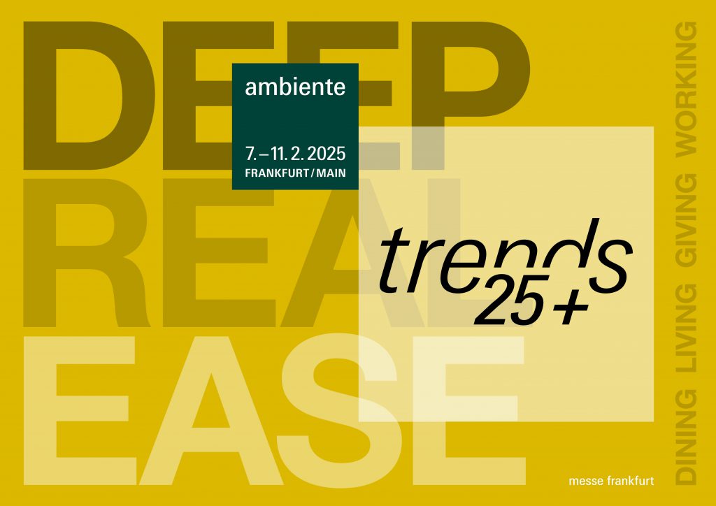 Ambiente Trends 25+: DEEP, REAL, EASE create a positive living experience