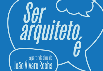 Exibição de filme “Ser arquiteto é” e conversa com José Gigante e Luís Urbano