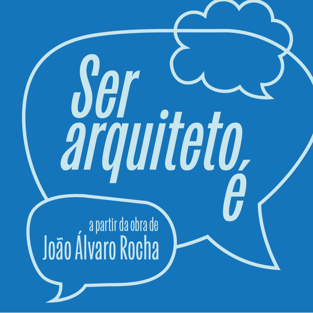 Exibição de filme “Ser arquiteto é” e conversa com José Gigante e Luís Urbano